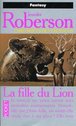 [Chronicles of the Cheysuli 06] • La fille du Lion